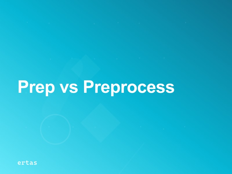 Data Preparation vs. Data Preprocessing: What Enterprise AI Teams Need to Know