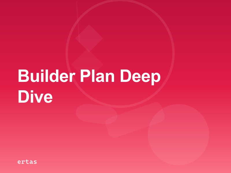 Ertas Builder Plan ($14.50/mo): Who It's For, What You Get, Honest Review