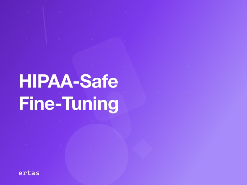 Fine-Tuning AI for Healthcare: HIPAA-Compliant Pipeline from Data to Deployment