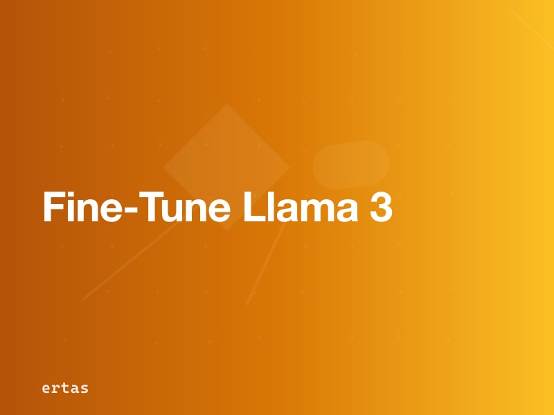 Fine-Tuning Llama 3: A Practical Guide for Your Use Case