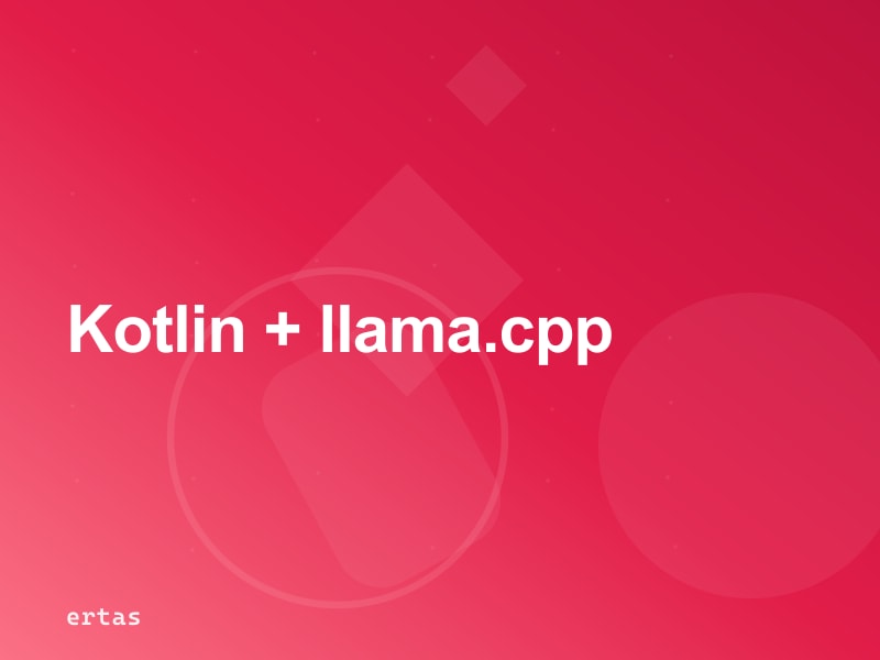 llama.cpp en Android: guia de integracion con Kotlin