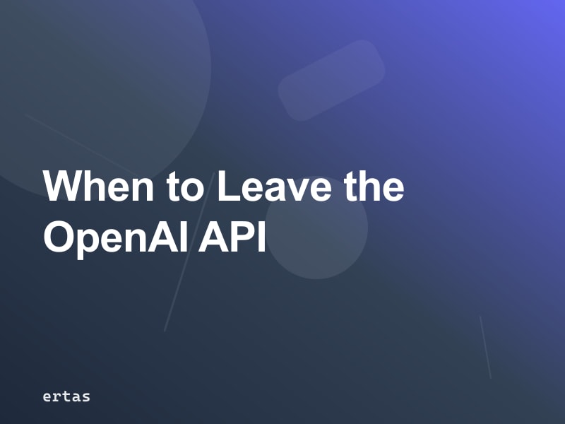 Building AI Features in Your SaaS: When to Stop Calling the OpenAI API
